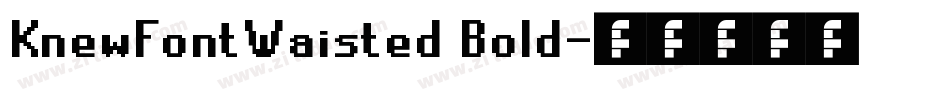 KnewFontWaisted Bold字体转换